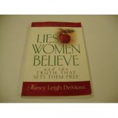 Lies Women Believe: And the Truth that Sets Them Free by Nancy Leigh DeMoss 